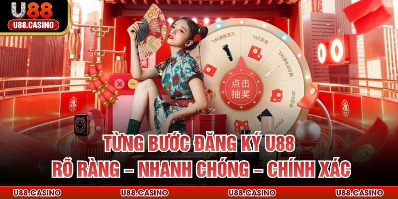 Từng bước đăng ký U88 rõ ràng – nhanh chóng – chính xác